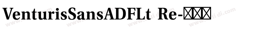VenturisSansADFLt Re字体转换